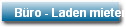 Bro - Laden mieten